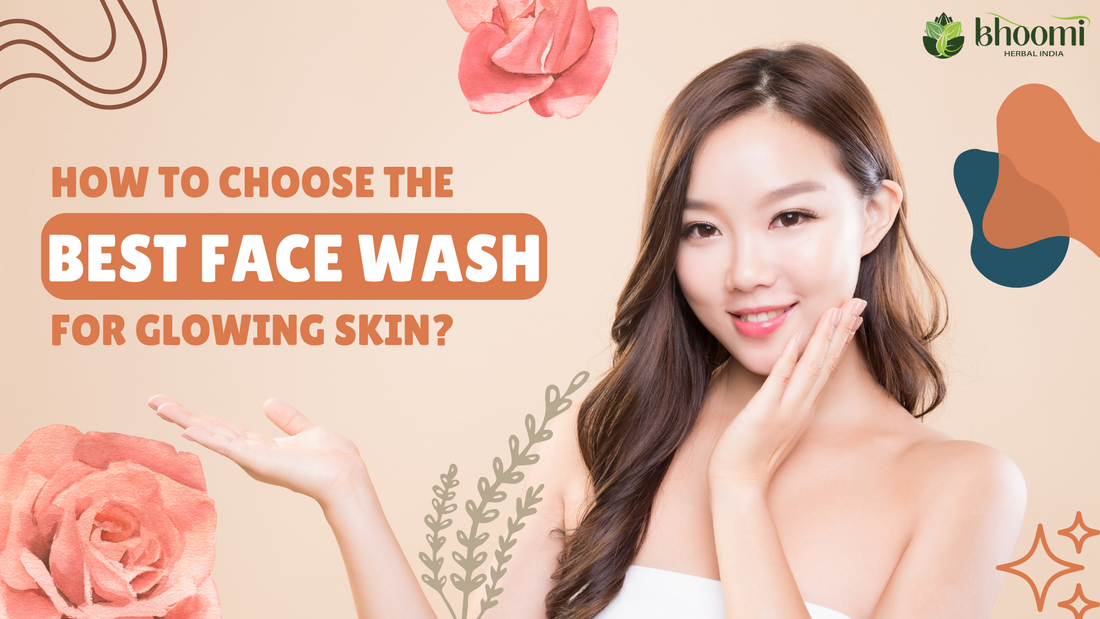 How to Choose the Best Face Wash for Glowing Skin?