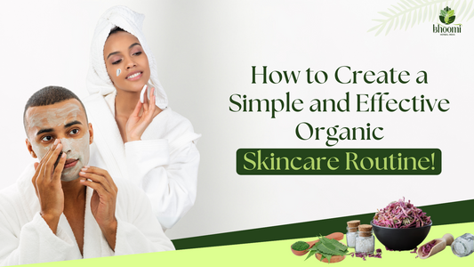 How to Create a Simple and Effective Organic Skincare Routine with Herbal Products